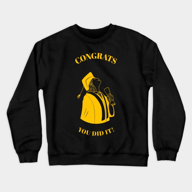 Congratulations! You Did it ! Crewneck Sweatshirt by ForEngineer